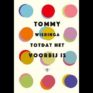 Totdat het voorbij is - Tommy Wieringa - ebook