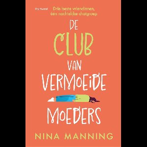 De club van vermoeide moeders - Nina Manning - ebook