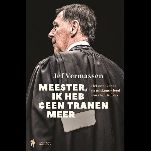 Meester, ik heb geen tranen meer - Jef Vermassen - ebook