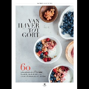 Van haver tot gort - Ingrid Hofstra - ebook