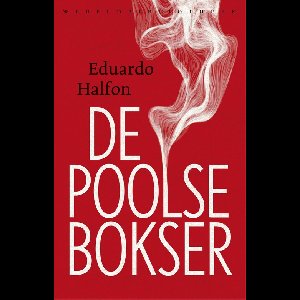 De Poolse bokser - Eduardo Halfon - ebook