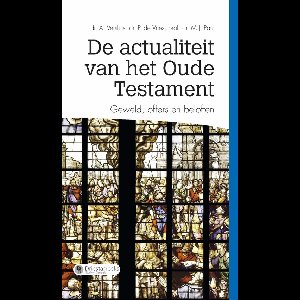 De actualiteit van het Oude Testament - A. Versluis, P. de Vries, M.J Paul - ebook