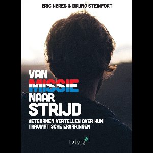 Van missie naar strijd - Eric Heres, Bruno Steinfort - ebook