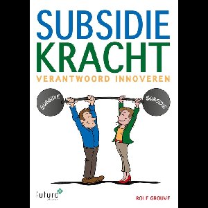 Subsidiekracht - Rolf Grouve - ebook