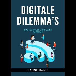Digitale Dilemma's - Sanne Kanis - ebook