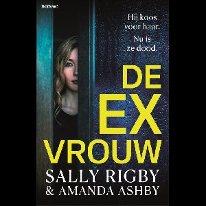 De ex-vrouw - Amanda Ashby, Sally Rigby - ebook