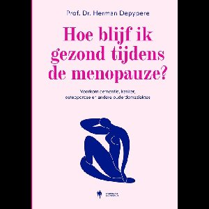 Hoe blijf ik gezond tijdens de menopauze? - Herman Depypere - ebook