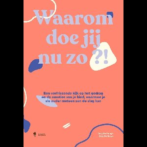 Waarom doe jij nu zo?! - Gitte De Bruyn, Anky De Frangh - ebook