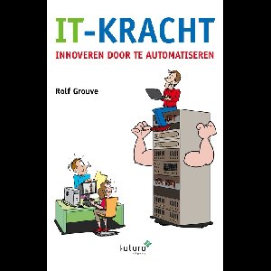 IT-kracht - Rolf Grouve - ebook
