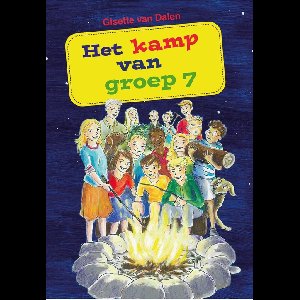 Het kamp van groep 7 - Gisette van Dalen - ebook