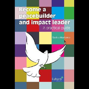 Become a peacebuilder and impact leader - Saskia Harkema - ebook