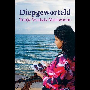 Diepgeworteld - Tonja Versluis-Markestein - ebook
