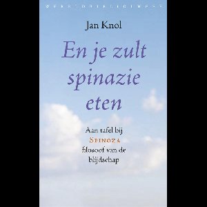 En je zult spinazie eten - Jan Knol - ebook