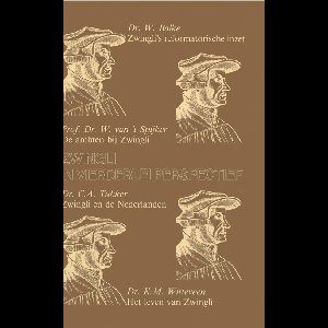 Zwingli in vierderlei perspectief - C.A. Tukker, W. Balke, W. van 't Spijker, K.M. Witteveen - ebook