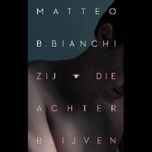 Zij die achterblijven - Matteo B. Bianchi - ebook