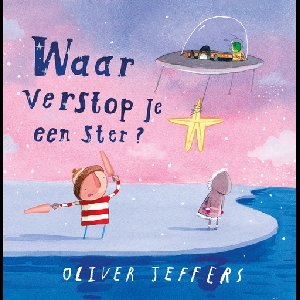 Waar verstop je een ster? - Oliver Jeffers - ebook