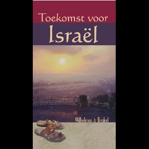 Toekomst voor Israël - Wilhelmus à Brakel - ebook