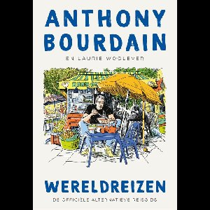 Wereldreizen - Anthony Bourdain - ebook