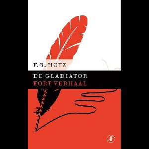 De gladiator - F.B. Hotz - ebook