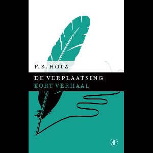 De verplaatsing - F.B. Hotz - ebook