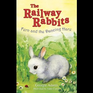 Railway Rabbits: Fern and the Dancing Hare