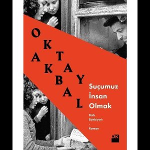 Suçumuz İnsan Olmak