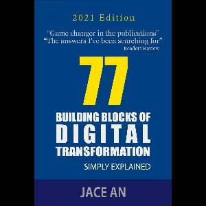 77 Building Blocks of Digital Transformation