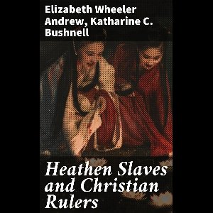 Heathen Slaves and Christian Rulers