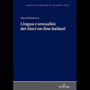 Etudes de linguistique, littérature et arts / Studi di Lingua, Letteratura e Arte 35 - Lingua e testualità dei diari on-line italiani