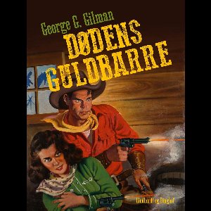 Colt 45 Serien – Edge 14 - Dødens guldbarre
