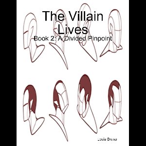 The Villain Lives: Book 2: A Divided Pinpoint