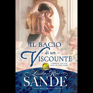 Le Figlie dell'Aristocrazia 1 - Il bacio di un visconte