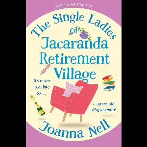 The Single Ladies of Jacaranda Retirement Village