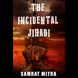 The Incidental Jihadi
