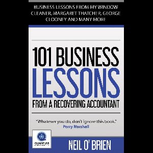 101 Business Lessons From A Recovering Accountant