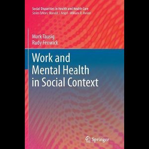 Work and Mental Health in Social Context