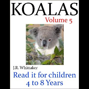 Read it books for Children 5 - Cute Koalas (Read it Book for Children 4 to 8 Years)