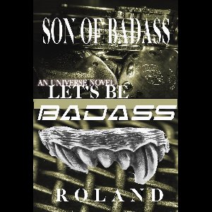 Son Of Badass Let's Be Badass
