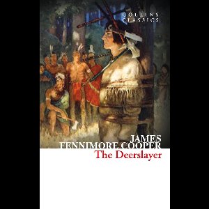 Collins Classics - The Deerslayer