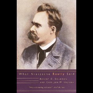 What They Really Said - What Nietzsche Really Said