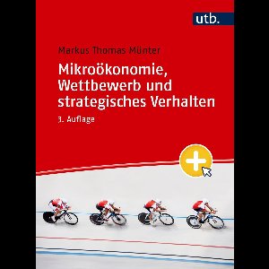 Mikroökonomie, Wettbewerb und strategisches Verhalten