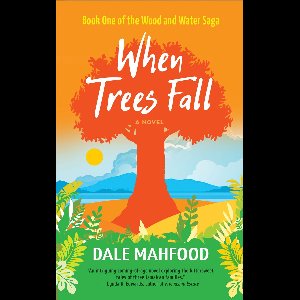 Wood and Water Saga 1 - When Trees Fall