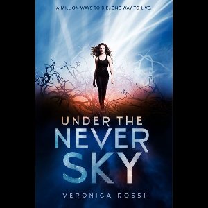Under the Never Sky Trilogy 1 - Under the Never Sky