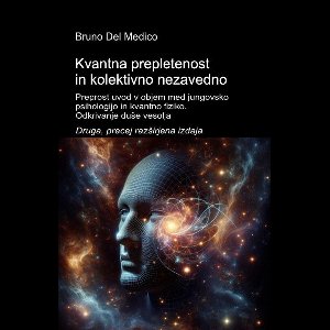 Kvantna prepletenost in ko-lektivno nezavedno . Druga, precej razširjena izdaja.