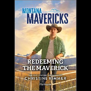 Montana Mavericks: The Trail to Tenacity 1 - Redeeming the Maverick