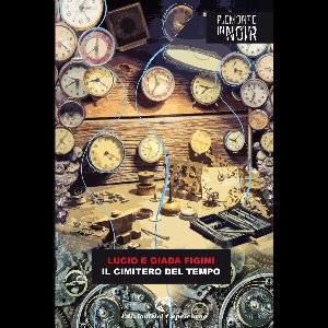Piemonte in noir - Il cimitero del tempo