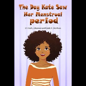 The Day Kate Saw Her Menstrual Period