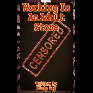 Working In... 10 - Working In An Adult Store