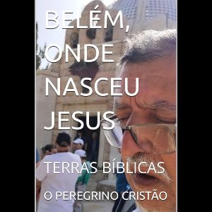 Belém, Onde Nasceu Jesus
