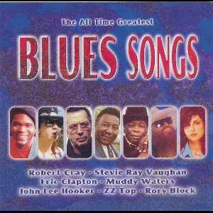 The All Time Greatest Blues Songs (2 CD)